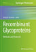 Recombinant Glycoproteins: Methods and Protocols by Steven B. Bradfute