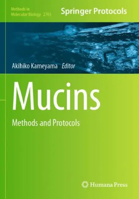 Mucins: Methods and Protocols by Akihiko Kameyama