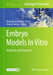Embryo Models in Vitro: Methods and Protocols by Magdalena Zernicka-Goetz