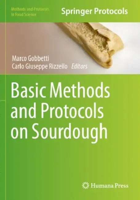 Basic Methods and Protocols on Sourdough by Marco Gobbetti