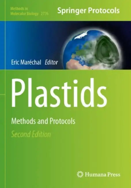 Plastids: Methods and Protocols by Eric Maréchal