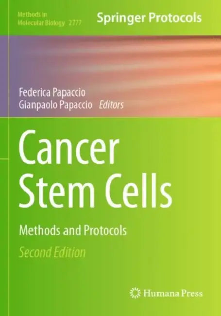 Cancer Stem Cells: Methods and Protocols by Federica Papaccio