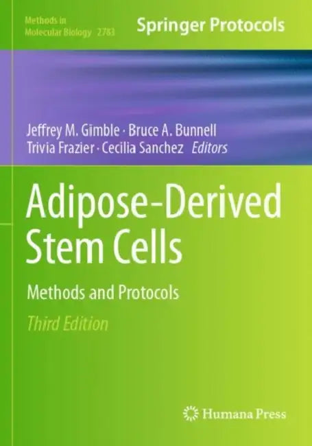 Adipose-Derived Stem Cells: Methods and Protocols by Jeffrey Gimble