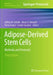Adipose-Derived Stem Cells: Methods and Protocols by Jeffrey Gimble