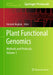 Plant Functional Genomics: Methods and Protocols, Volume 1 by Fatemeh Maghuly
