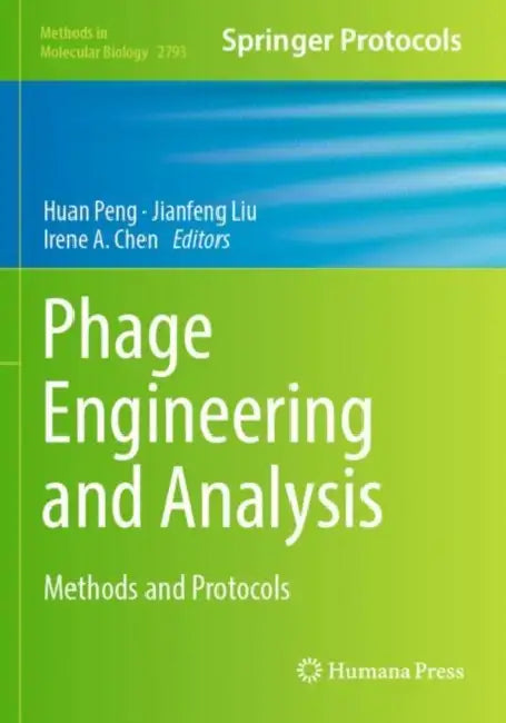 Phage Engineering and Analysis: Methods and Protocols by Huan Peng