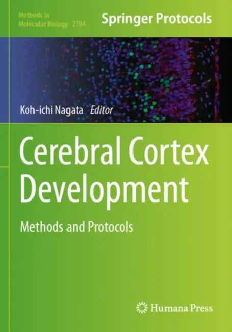 Cerebral Cortex Development: Methods and Protocols by Koh-Ichi Nagata