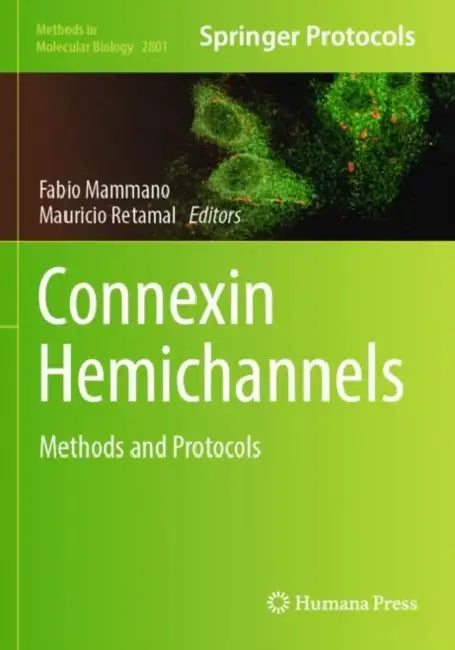 Connexin Hemichannels: Methods and Protocols by Fabio Mammano