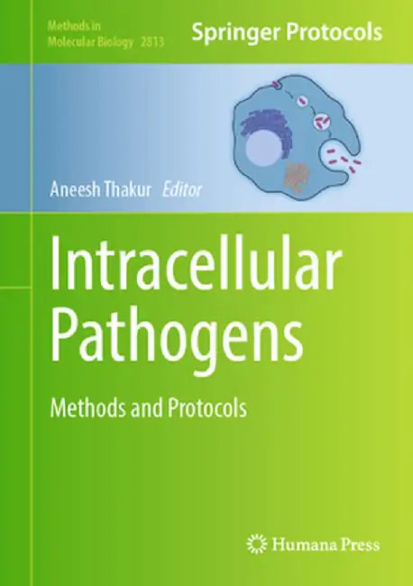 Intracellular Pathogens: Methods and Protocols by Aneesh Thakur