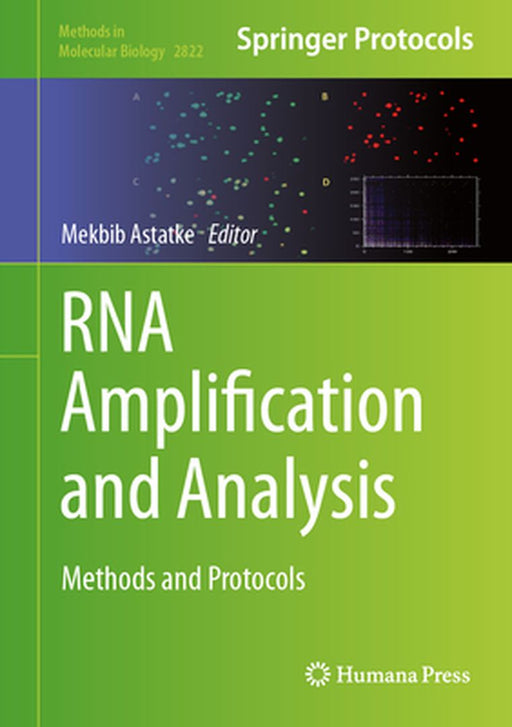 RNA Amplification and Analysis: Methods and Protocols by Mekbib Astatke