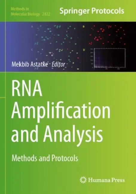 RNA Amplification and Analysis: Methods and Protocols by Mekbib Astatke