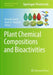 Plant Chemical Compositions and Bioactivities by Mostafa Gouda