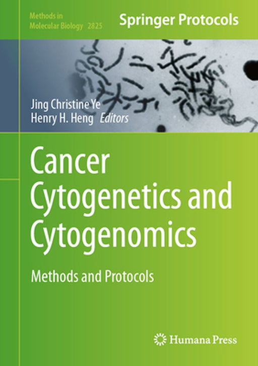 Cancer Cytogenetics and Cytogenomics: Methods and Protocols by Jing Christine Ye
