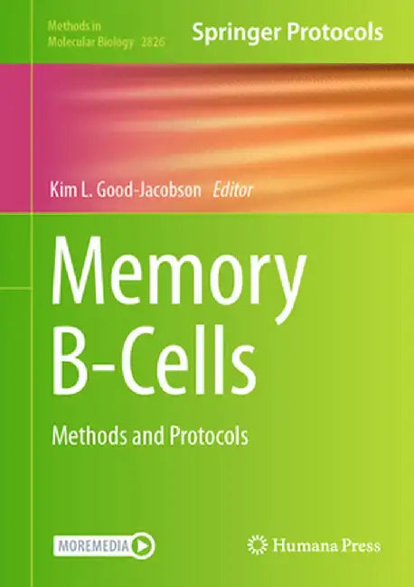 Memory B-Cells: Methods and Protocols by Kim L. Good-Jacobson