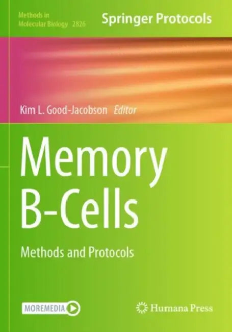 Memory B-Cells: Methods and Protocols by Kim L. Good-Jacobson