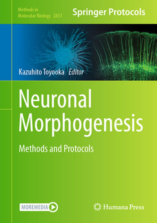 Neuronal Morphogenesis: Methods and Protocols by Kazuhito Toyooka