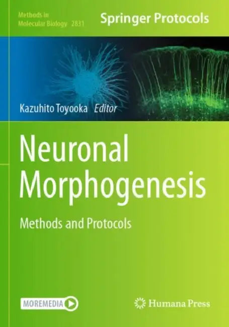 Neuronal Morphogenesis: Methods and Protocols by Kazuhito Toyooka