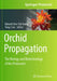 Orchid Propagation: The Biology and Biotechnology of the Protocorm by Edward Chee-Tak Yeung