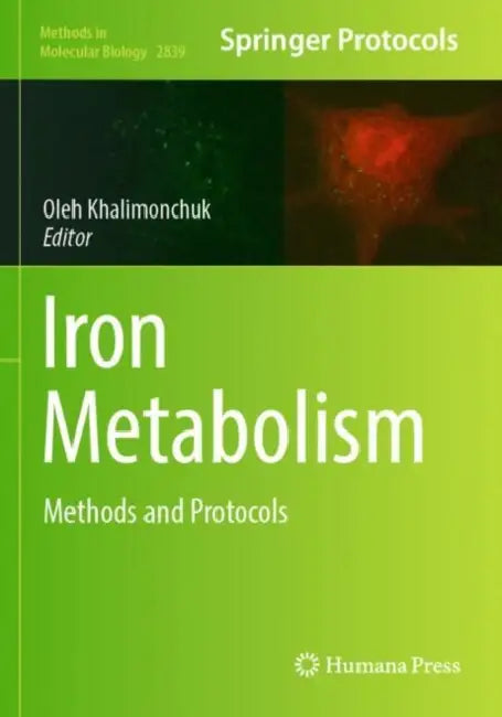 Iron Metabolism: Methods and Protocols by Oleh Khalimonchuk