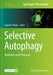 Selective Autophagy: Methods and Protocols by Ioannis P. Nezis