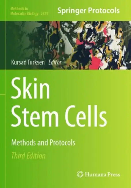 Skin Stem Cells: Methods and Protocols by Kursad Turksen