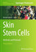 Skin Stem Cells: Methods and Protocols by Kursad Turksen