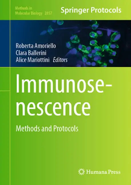 Immunosenescence: Methods and Protocols by Roberta Amoriello