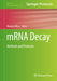 Mrna Decay: Methods and Protocols by Maxime Wery