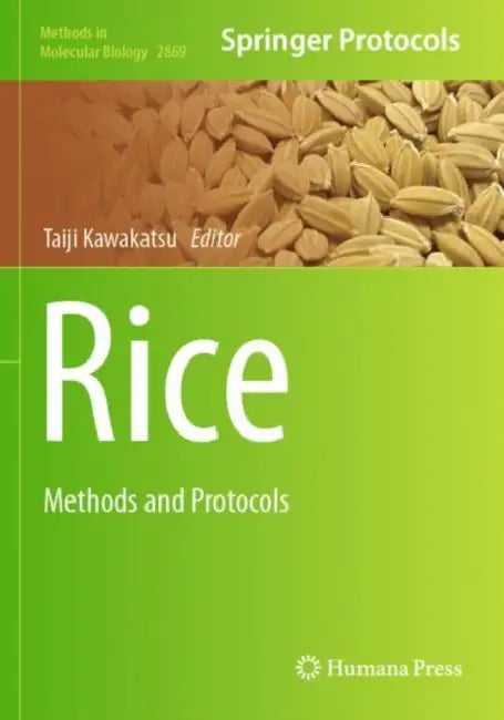 Rice: Methods and Protocols by Taiji Kawakatsu