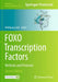 Foxo Transcription Factors: Methods and Protocols by Wolfgang Link