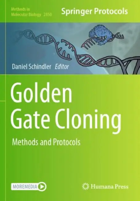 Golden Gate Cloning: Methods and Protocols by Daniel Schindler