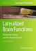 Lateralized Brain Functions: Methods in Human and Non-Human Species by Lesley J. Rogers