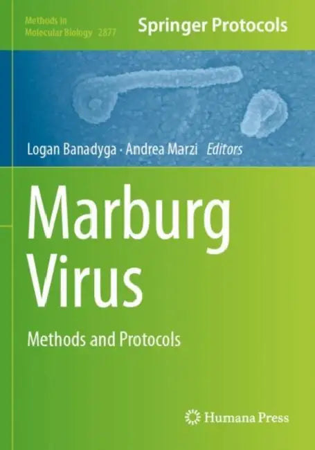 Marburg Virus: Methods and Protocols by Logan Banadyga