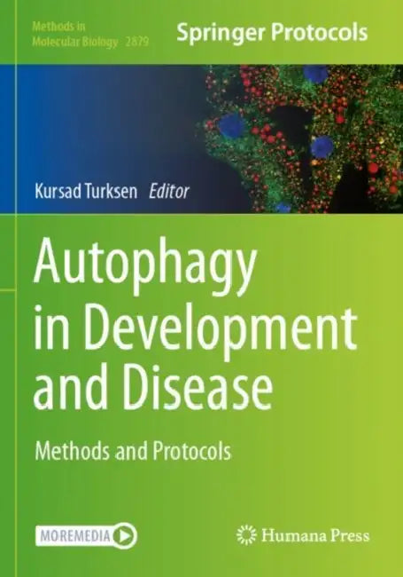 Autophagy in Development and Disease: Methods and Protocols by Kursad Turksen