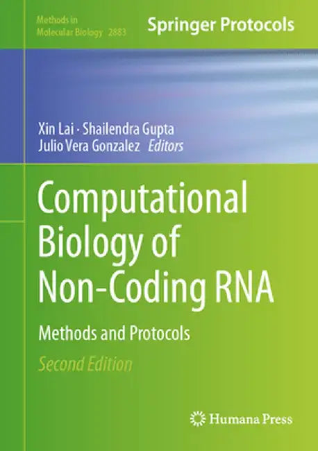 Computational Biology of Non-Coding RNA: Methods and Protocols by Xin Lai