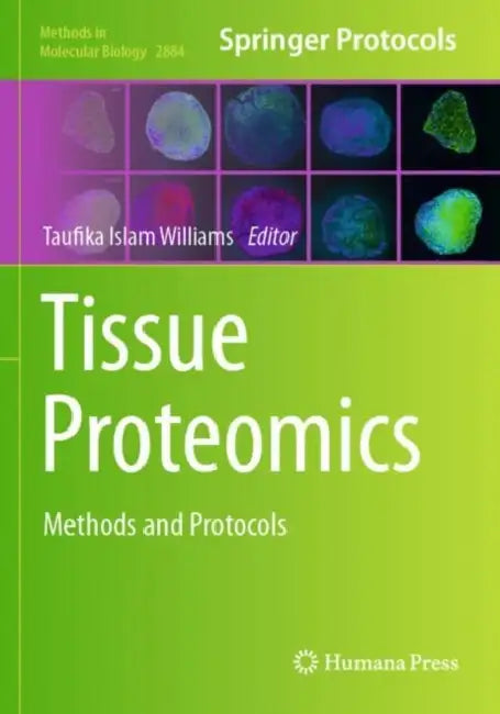 Tissue Proteomics: Methods and Protocols by Taufika Islam Williams