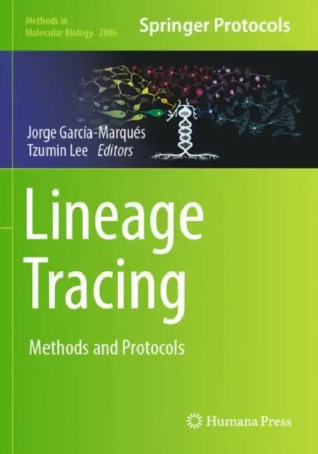 Lineage Tracing: Methods and Protocols by Jorge García-Marqués