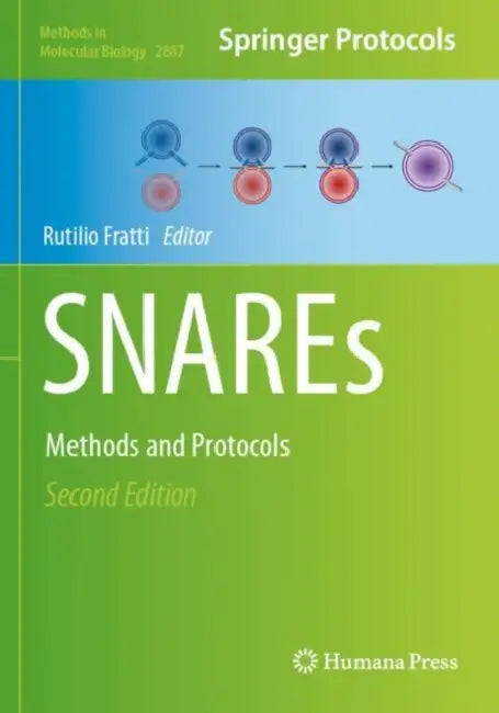 SNAREs: Methods and Protocols by Rutilio Fratti
