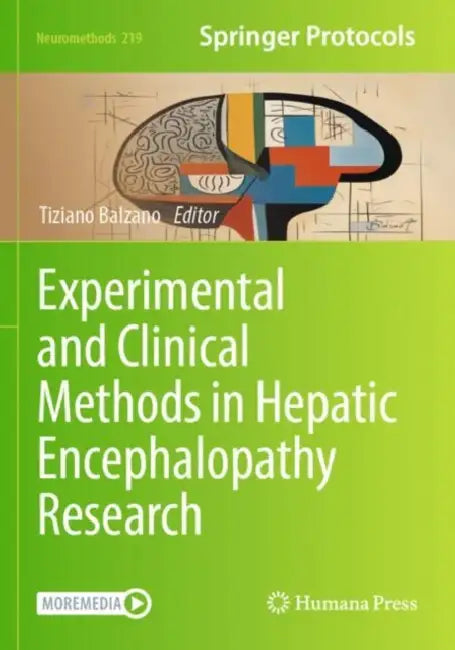 Experimental and Clinical Methods in Hepatic Encephalopathy Research by Tiziano Balzano