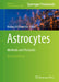 Astrocytes: Methods and Protocols by Barbara Di Benedetto