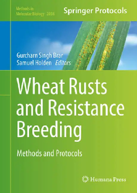 Wheat Rusts and Resistance Breeding: Methods and Protocols by Gurcharn Singh Brar