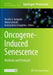 Oncogene-Induced Senescence: Methods and Protocols by Vassilis G. Gorgoulis