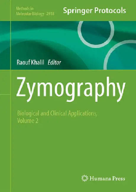 Zymography: Biological and Clinical Applications, Volume 2 by Raouf A. Khalil
