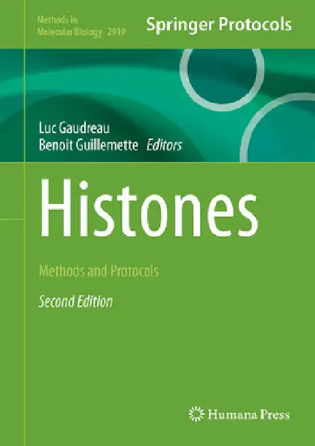 Histones: Methods and Protocols by Luc Gaudreau