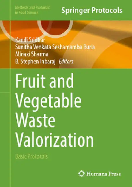 Fruit and Vegetable Waste Valorization: Basic Protocols by Kandi Sridhar