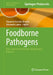 Foodborne Pathogens: Loop-Mediated Isothermal Amplification Protocols by Alejandro Garrido-Maestu, Alexandre Lamas