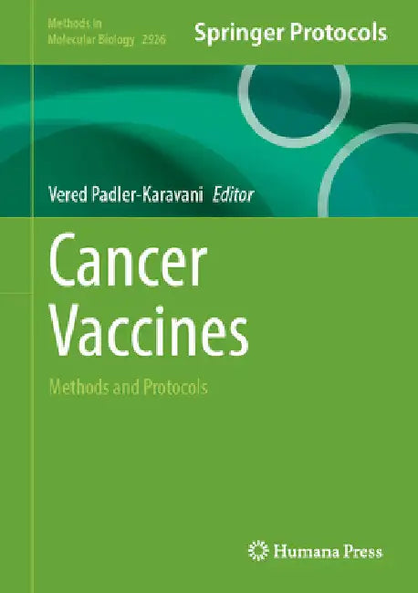Cancer Vaccines: Methods and Protocols by Vered Padler-Karavani