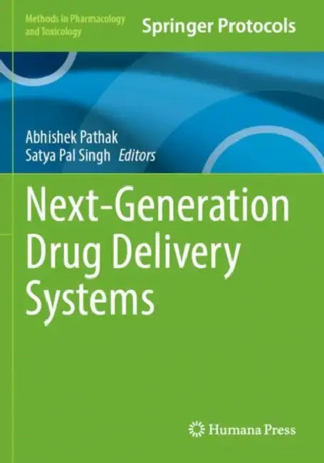 Next-Generation Drug Delivery Systems by Abhishek Pathak, Satya Pal Singh