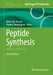 Peptide Synthesis: Methods and Protocols by Waleed M. Hussein