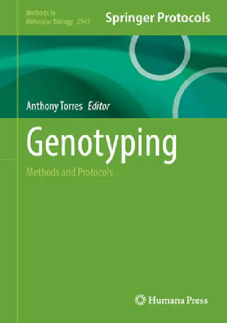 Genotyping: Methods and Protocols by Anthony Torres